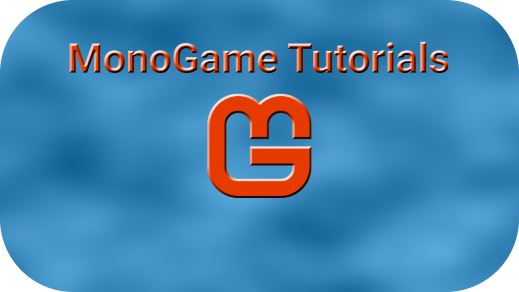 MonoGame Tutorials